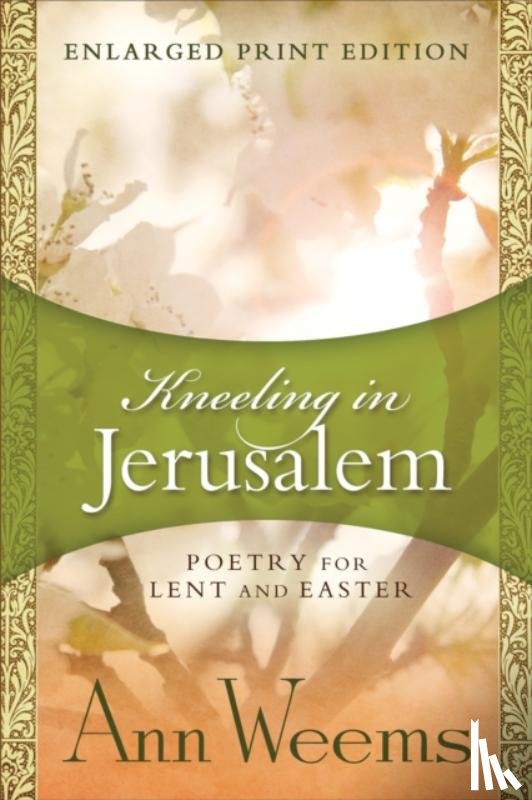 Weems, Ann - Kneeling in Jerusalem
