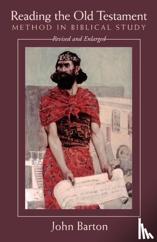 Barton, John - Reading the Old Testament, Revised and Expanded