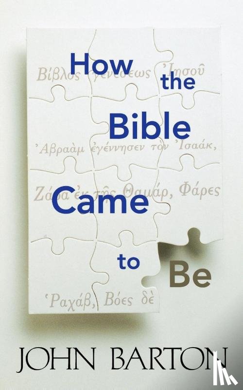 Barton, John - How the Bible Came to Be
