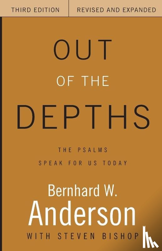 Anderson, Bernhard W., Bishop, Roy Steven - Out of the Depths, Third Edition, Revised and Expanded