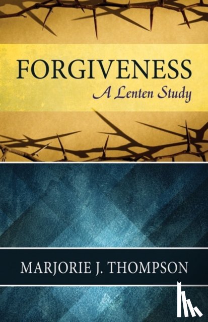 Thompson, Marjorie J. - Forgiveness