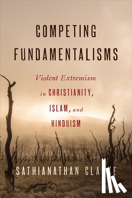 Clarke, Sathianathan - Competing Fundamentalisms