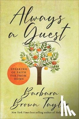 Brown Taylor, Barbara - Always a Guest: Speaking of Faith Far from Home