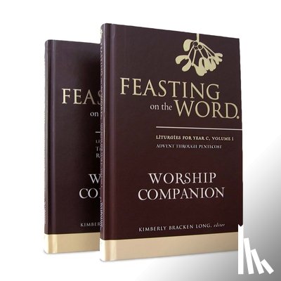 Long, Kim - Feasting on the Word Worship Companion, Year C - Two-Volume Set: Liturgies for Year C