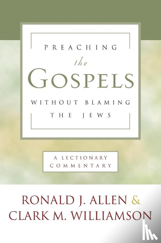 Allen, Ronald J - Preaching the Gospels Without Blaming the Jews