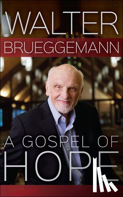 Brueggemann, Walter - A Gospel of Hope