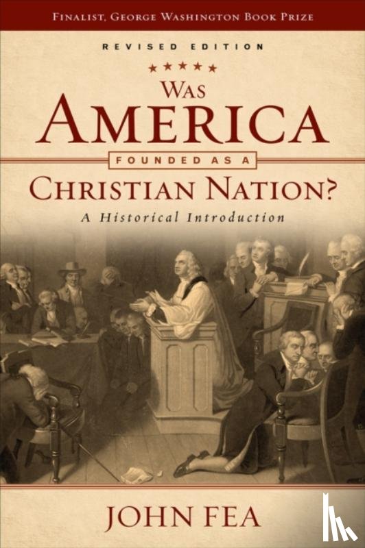 John Fea - Was America Founded as a Christian Nation? Revised Edition