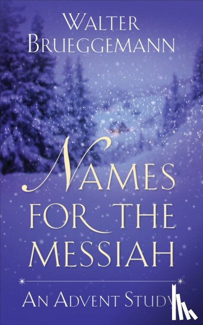 Brueggemann, Walter - Names for the Messiah