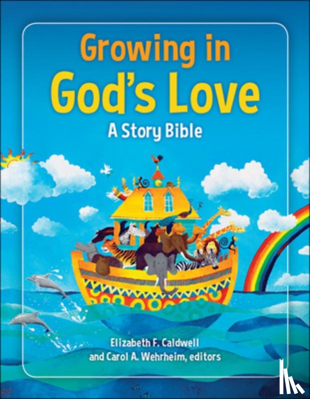 Caldwell, Elizabeth F. - Growing in God's Love: A Story Bible