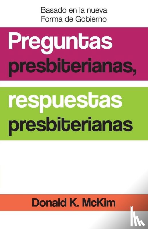 McKim, Donald K - Presbyterian Questions, Presbyterian Answers, Spanish Edition