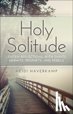 Haverkamp, Heidi - Holy Solitude