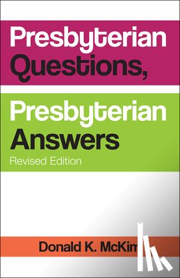 McKim, Donald K - Presbyterian Questions, Presbyterian Answers, Revised Edition