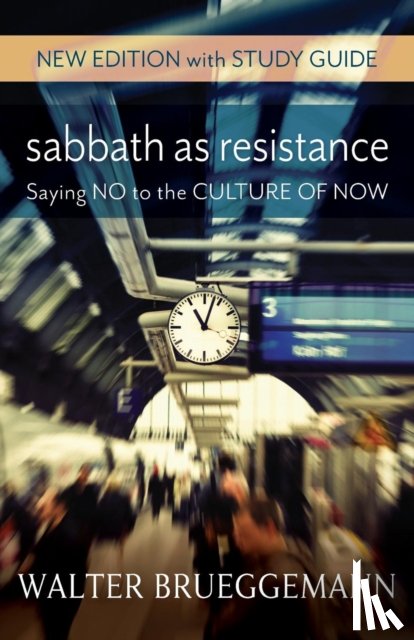 Brueggemann, Walter (Columbia Theological Seminary) - Sabbath as Resistance