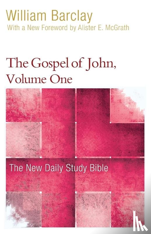 Barclay, William - The Gospel of John, Volume 1