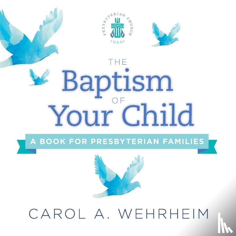 Wehrheim, Carol A. - A Baptism of Your Child