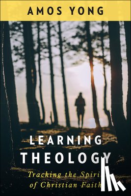 Amos Yong - Learning Theology