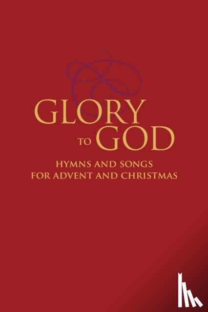  - Glory to God - Hymns and Songs for Advent and Christmas