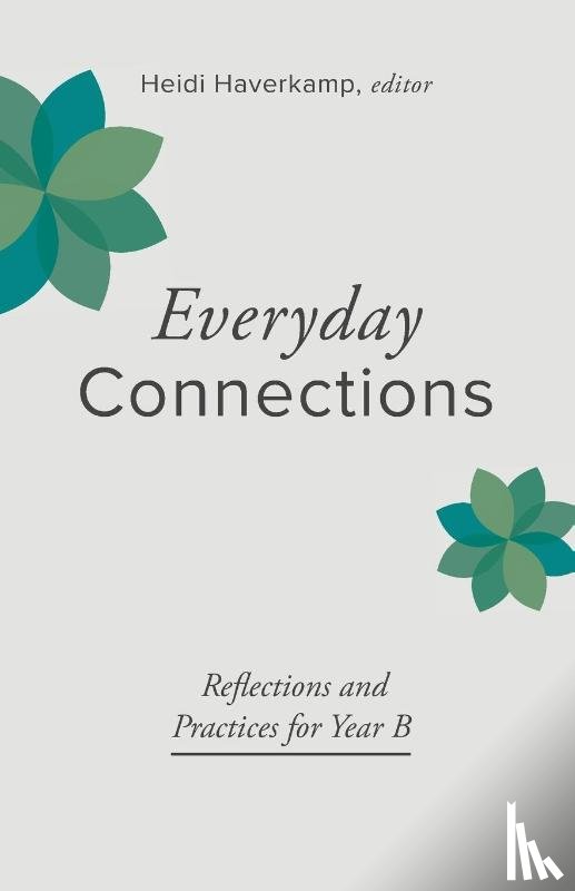 Haverkamp, Heidi - Everyday Connections, Year B