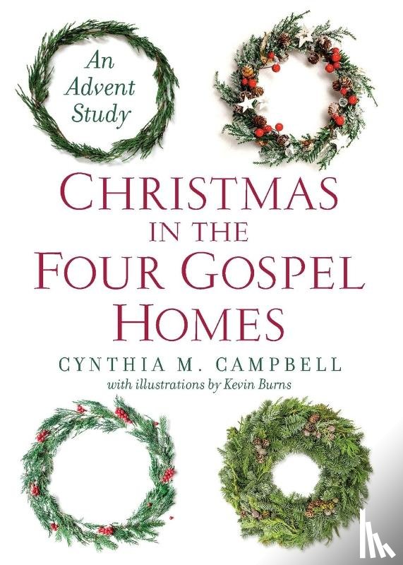 Campbell, Cynthia McCall - Christmas in the Four Gospel Homes