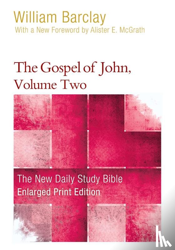 Barclay, William - The Gospel of John, Volume 2 (Enlarged Print)