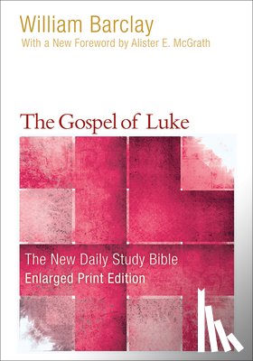 Barclay, William - The Gospel of Luke (Enlarged Print)
