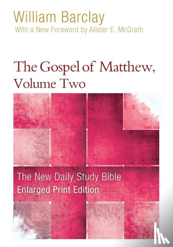 Barclay, William - The Gospel of Matthew, Volume 2 (Enlarged Print)
