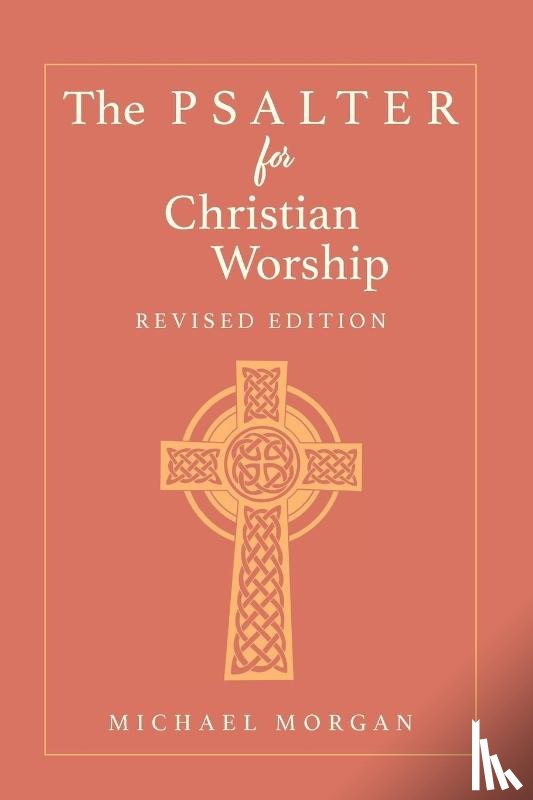 Morgan, Michael - The Psalter for Christian Worship, Revised Edition
