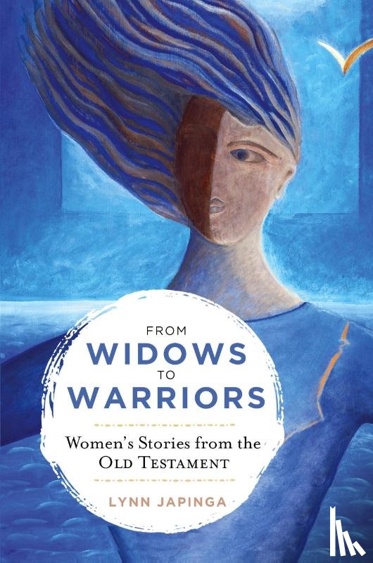 Japinga, Lynn - From Widows to Warriors