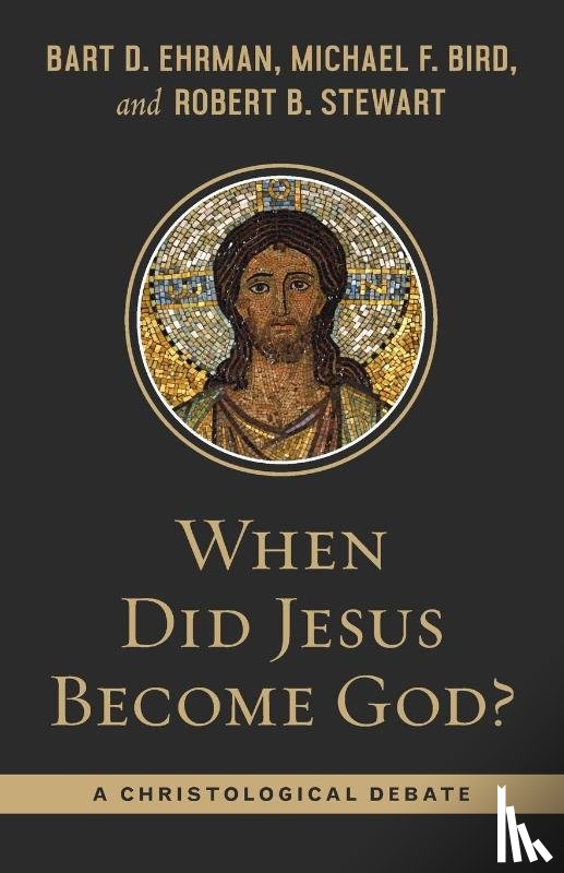 Erhman, Bart D. - When Did Jesus Become God?