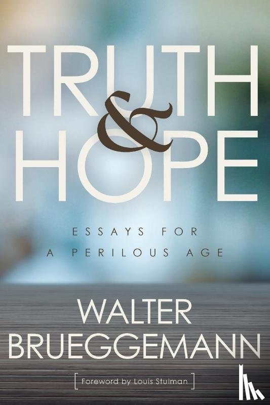 Brueggemann, Walter - Truth and Hope