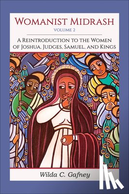 Gafney, Wilda C. - Womanist Midrash