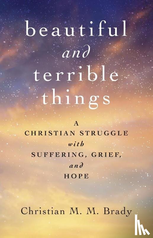 Brady, Christian M. M. - Beautiful and Terrible Things