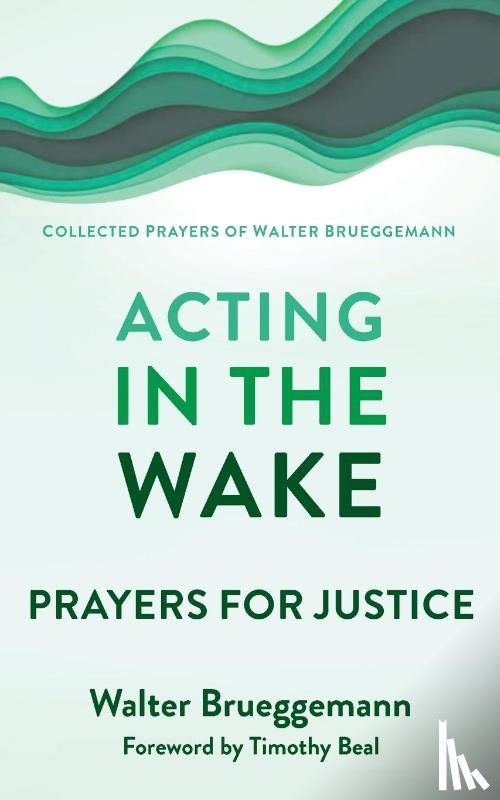 Brueggemann, Walter - Acting in the Wake