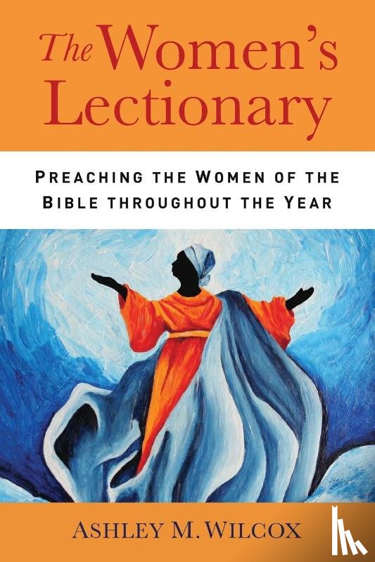 Wilcox, Ashley M. - The Women's Lectionary