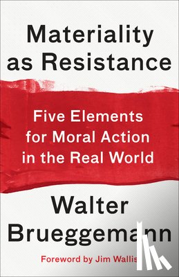 Brueggemann, Walter - Materiality as Resistance