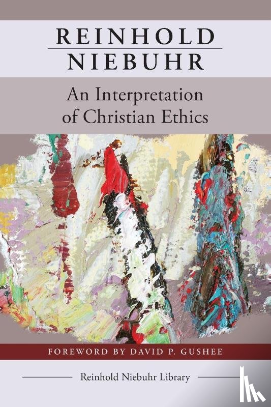 Niebuhr, Reinhold - An Interpretation of Christian Ethics