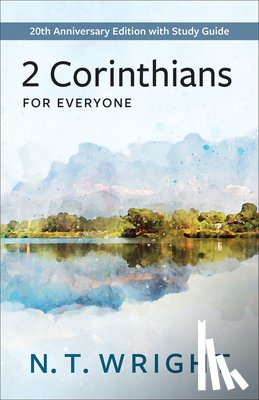 Wright, N. T. - 2 Corinthians for Everyone: 20th Anniversary Edition with Study Guide