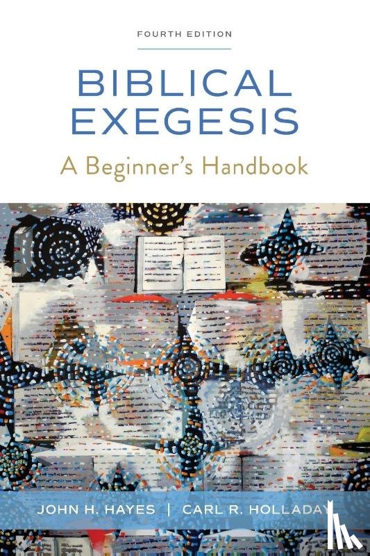 Hayes, John H. - Biblical Exegesis, 4th ed.