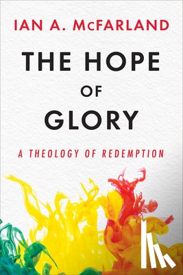 Mcfarland, Ian A. - The Hope of Glory