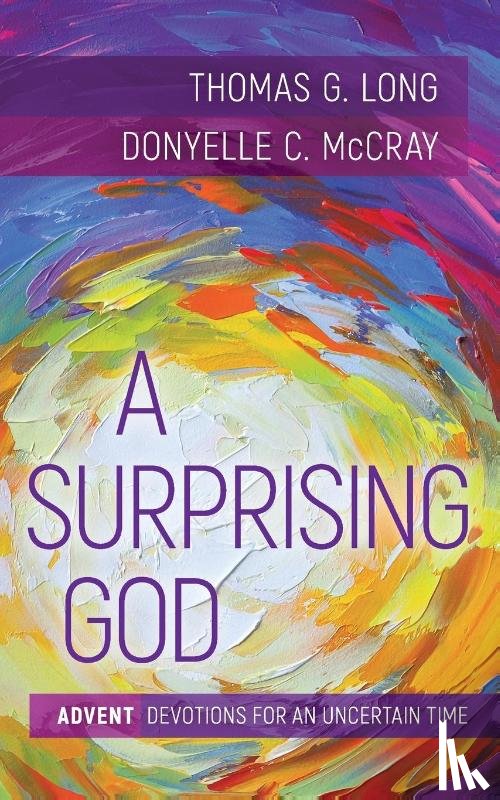 Long, Thomas G., McCray, Donyelle C. - A Surprising God