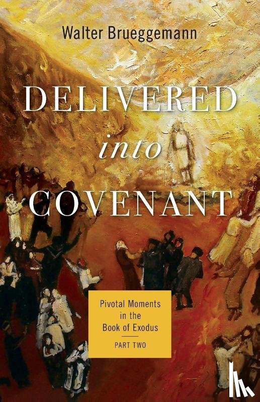 Brueggemann, Walter - Delivered into Covenant