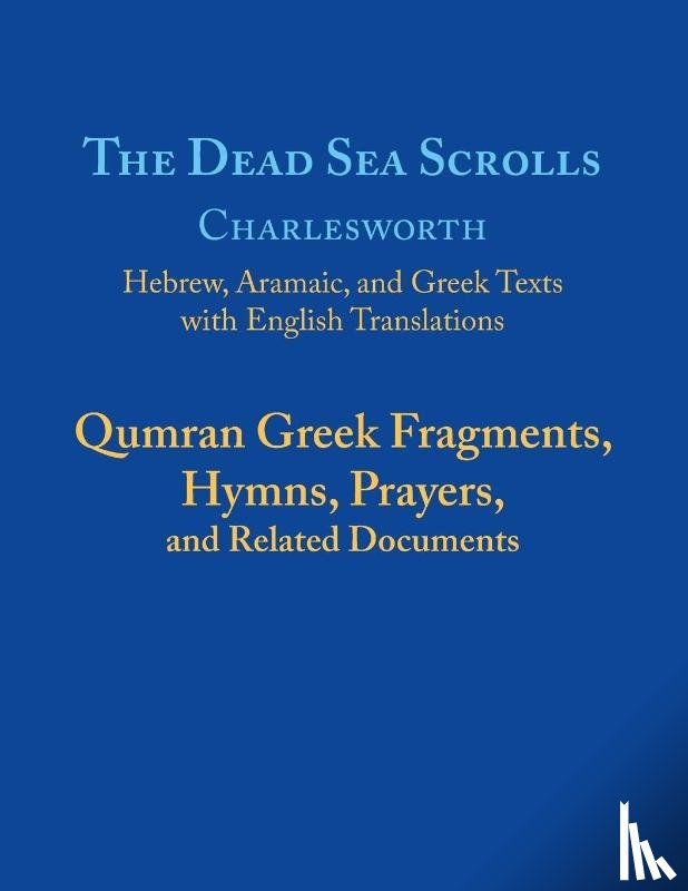 Charlesworth, James H. - The Dead Sea Scrolls