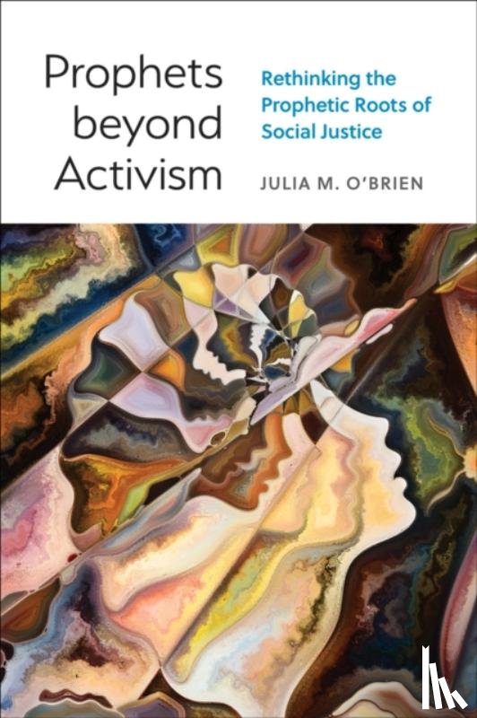 O'Brien, Julia M. - Prophets beyond Activism