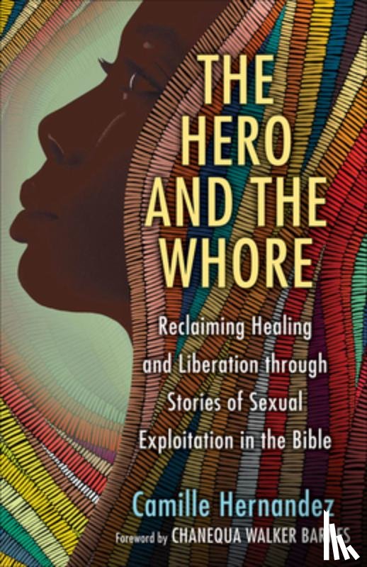 Hernandez, Camille - The Hero and the Whore