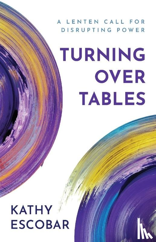 Escobar, Kathy - Turning Over Tables