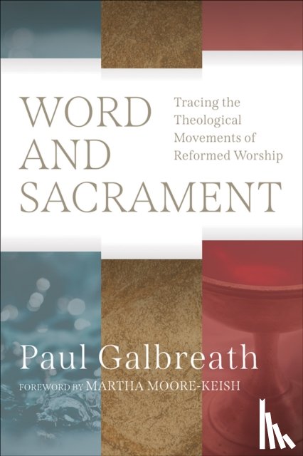 Galbreath, Paul - Word and Sacrament