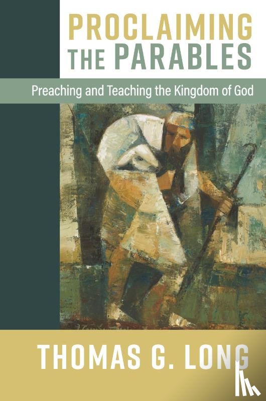 Long, Thomas G. - Proclaiming the Parables