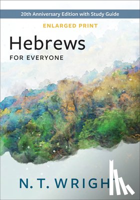 Wright, N. T. - Hebrews for Everyone, Enlarged Print
