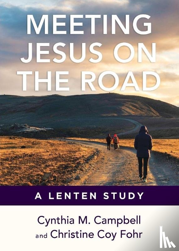 Campbell, Cynthia, Fohr, Christine Coy - Meeting Jesus on the Road