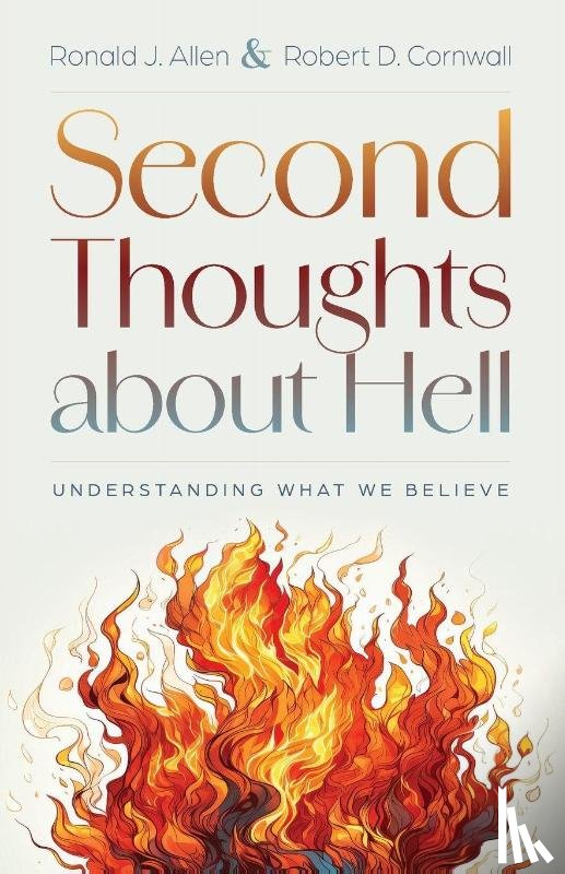 Allen, Ronald J., Cornwall, Robert D. - Second Thoughts about Hell